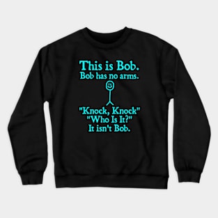 This is Bob funny gift Crewneck Sweatshirt